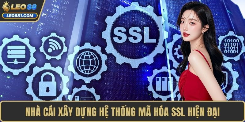 Nhà cái xây dựng hệ thống mã hóa SSL hiện đại